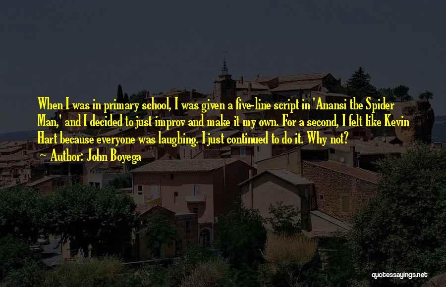 Primary School Quotes By John Boyega