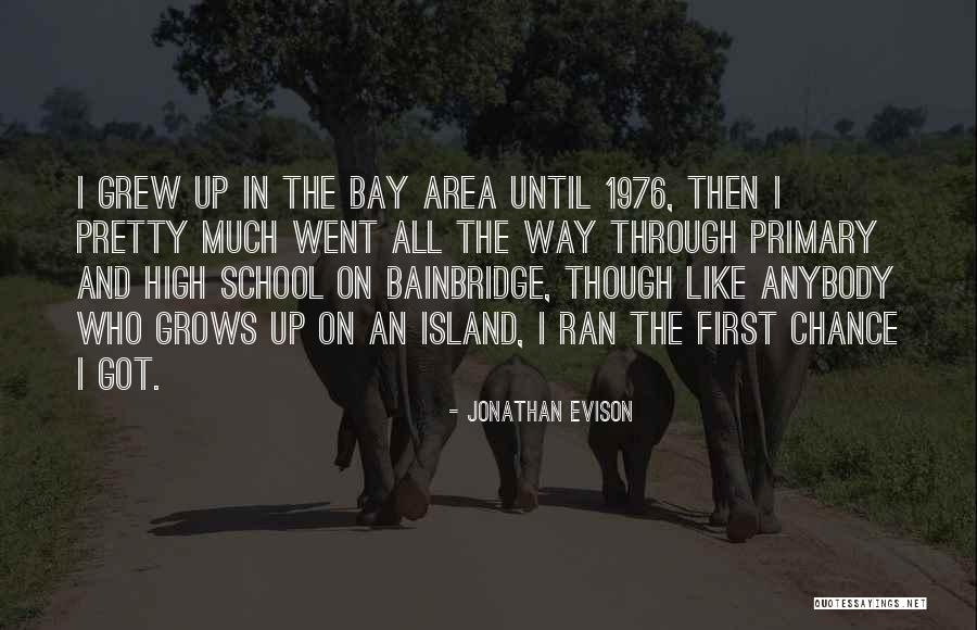 Primary School Quotes By Jonathan Evison