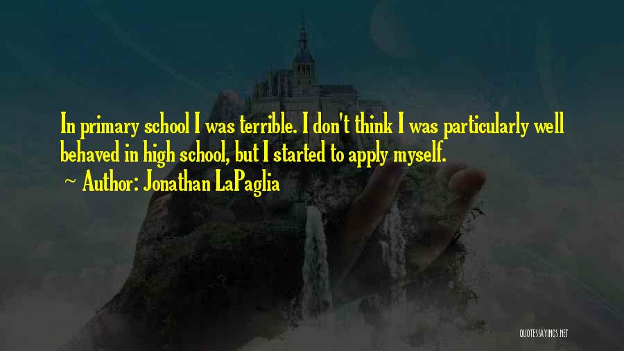Primary School Quotes By Jonathan LaPaglia