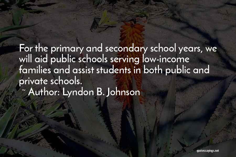 Primary School Quotes By Lyndon B. Johnson