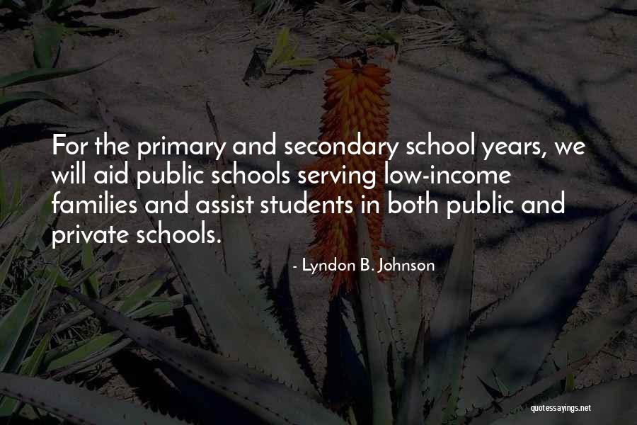 Primary School Quotes By Lyndon B. Johnson