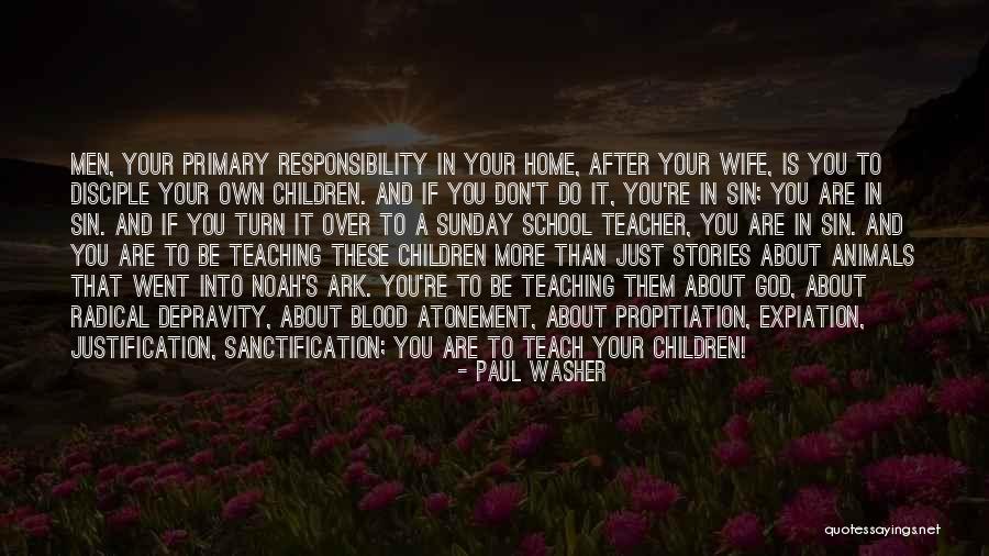 Primary School Quotes By Paul Washer