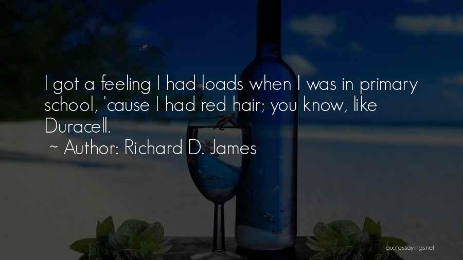 Primary School Quotes By Richard D. James