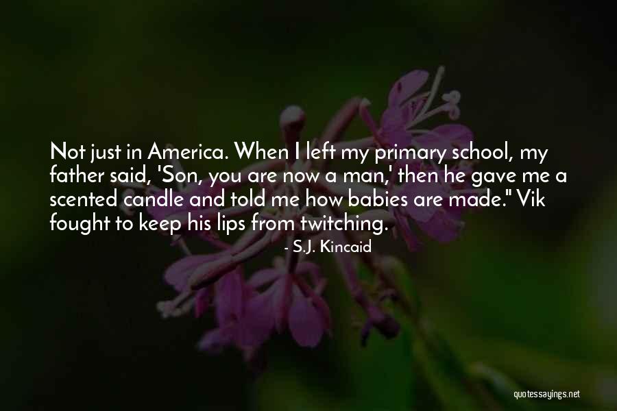 Primary School Quotes By S.J. Kincaid