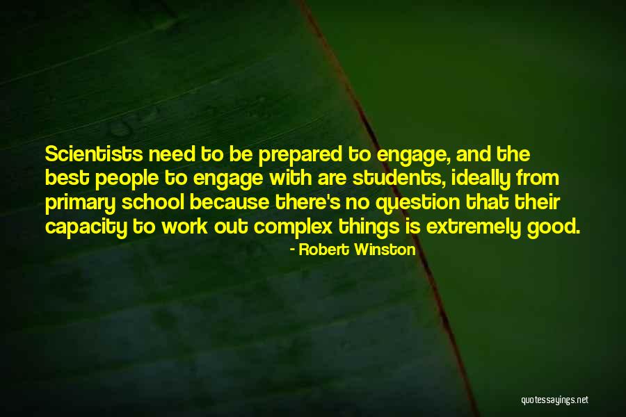 Primary School Students Quotes By Robert Winston Primary School Students Quotes By Robert Winston