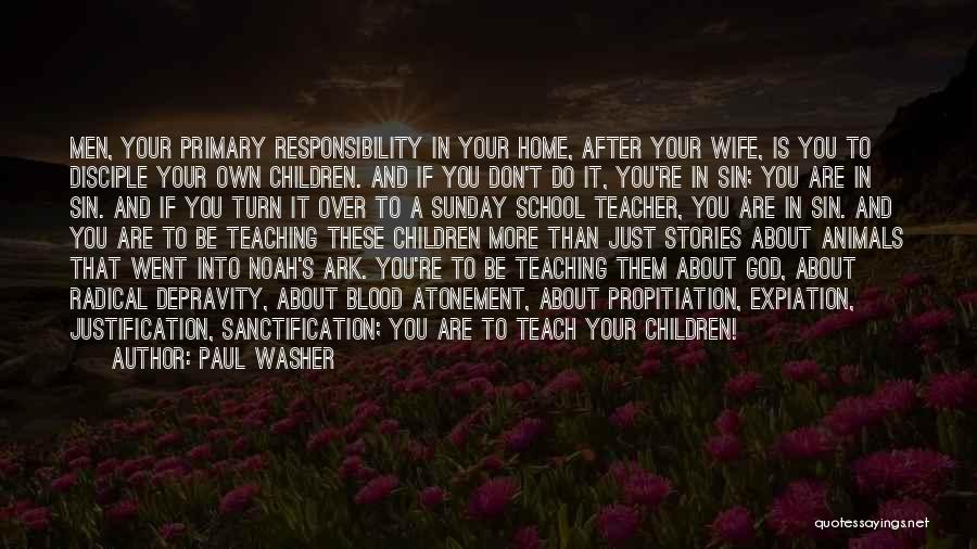 Primary School Teacher Quotes By Paul Washer