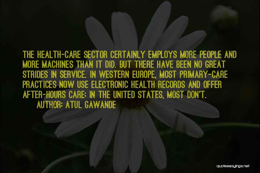 Primary Sector Quotes By Atul Gawande