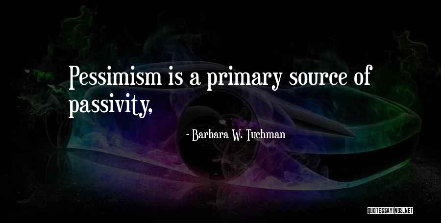 Primary Source Of Quotes By Barbara W. Tuchman Primary Source Of Quotes By Barbara W. Tuchman
