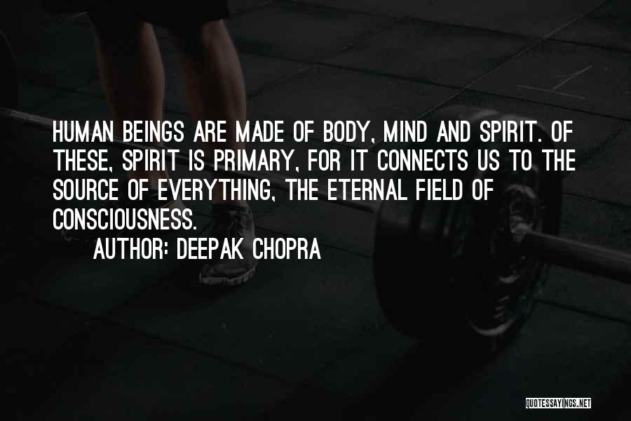 Primary Source Quotes By Deepak Chopra