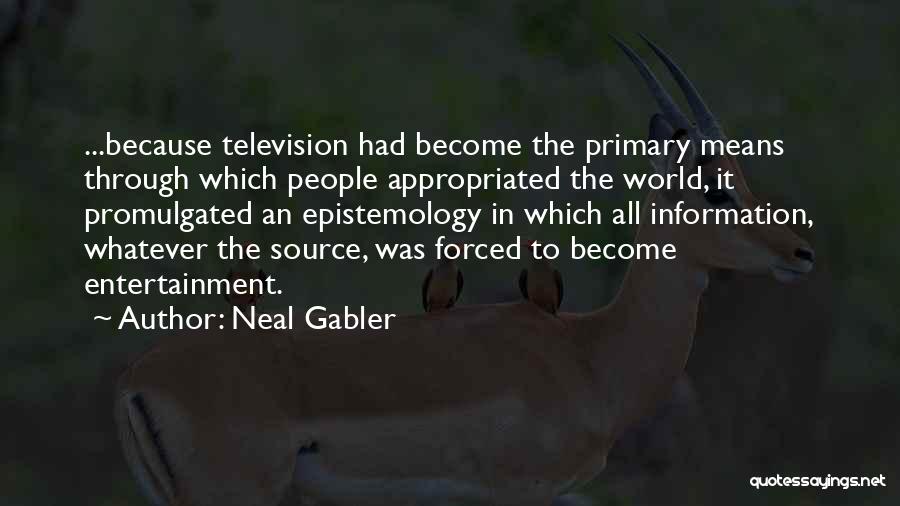 Primary Source Quotes By Neal Gabler