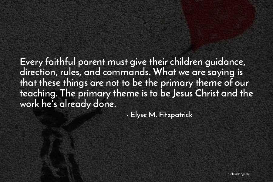 Primary Teaching Quotes By Elyse M. Fitzpatrick