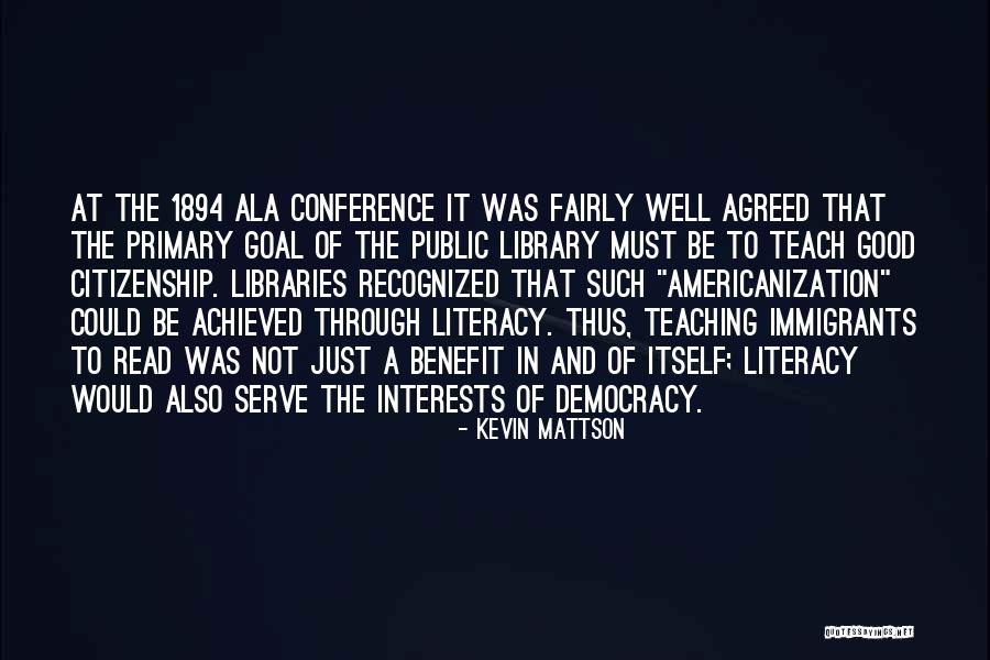 Primary Teaching Quotes By Kevin Mattson