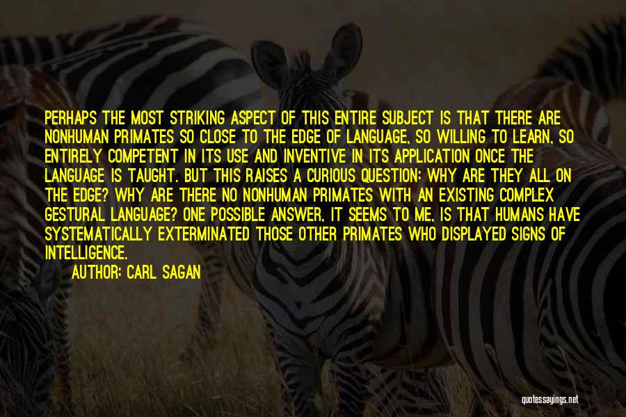 Primates And Humans Quotes By Carl Sagan