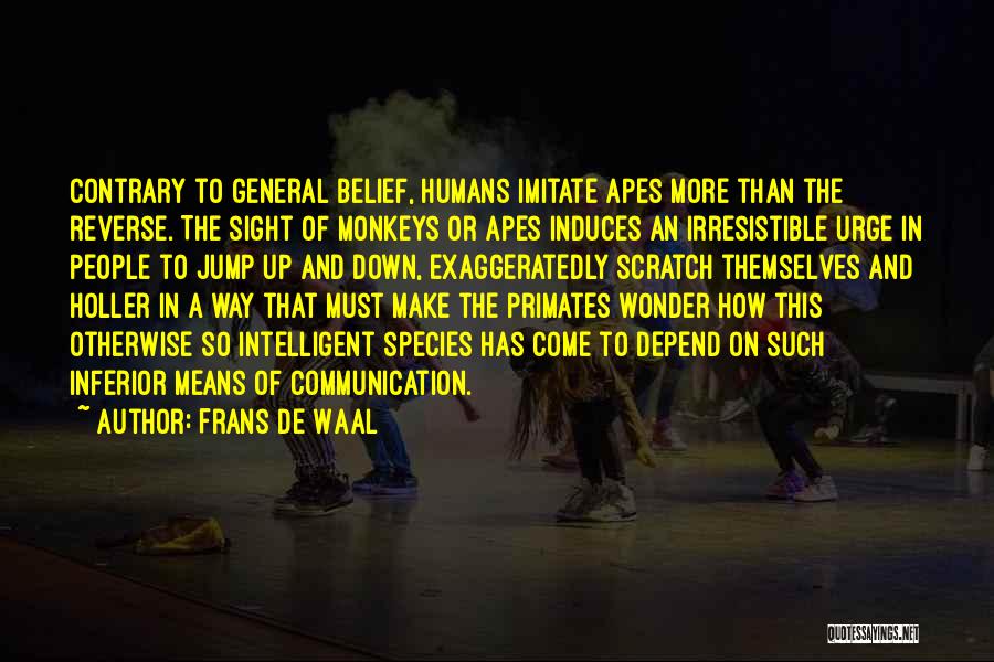 Primates And Humans Quotes By Frans De Waal