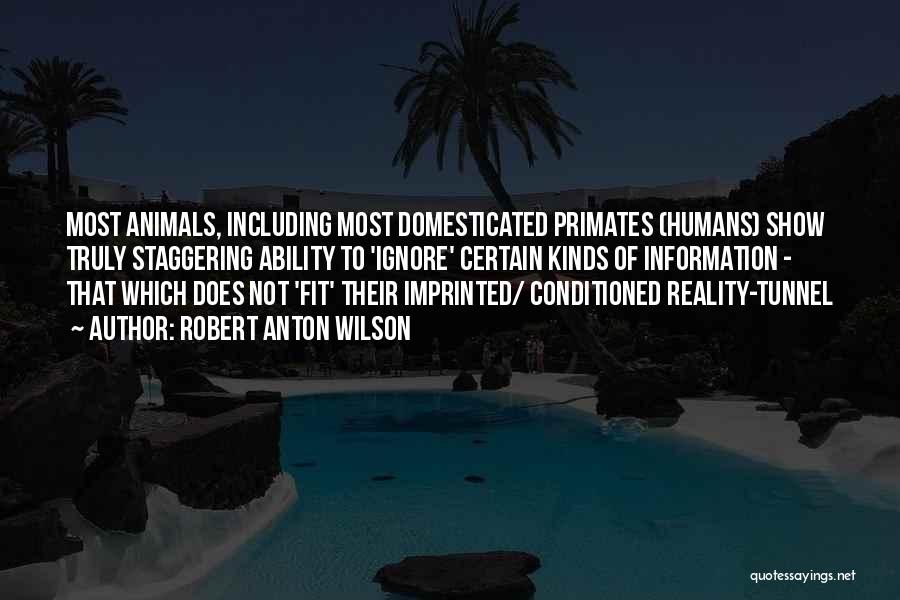 Primates And Humans Quotes By Robert Anton Wilson