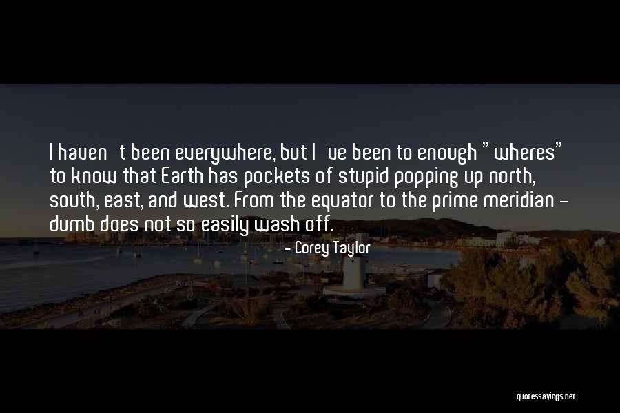 Prime Meridian Quotes By Corey Taylor