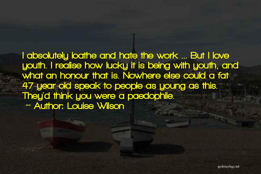 Prime Minister Duties Quotes By Louise Wilson