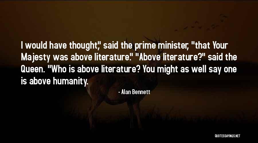 Prime Minister Quotes By Alan Bennett Prime Minister Quotes By Alan Bennett