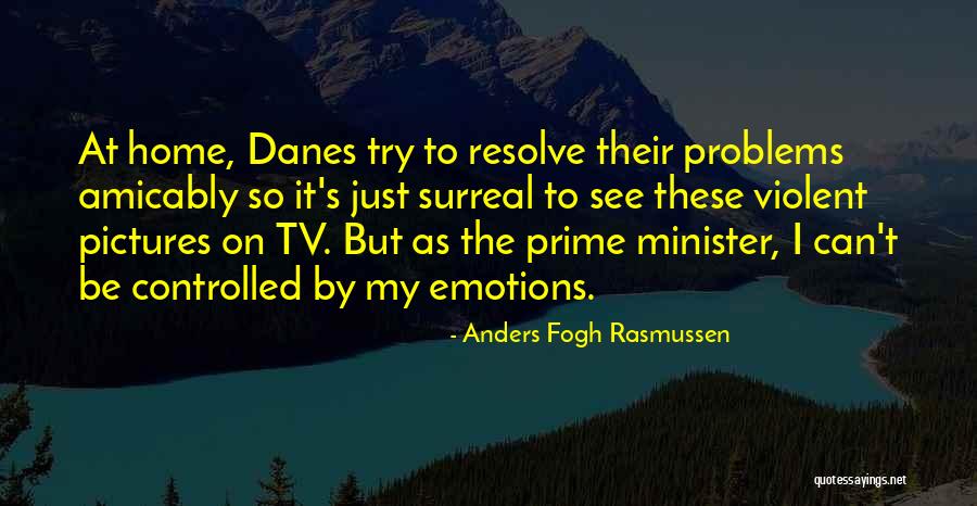 Prime Minister Quotes By Anders Fogh Rasmussen Prime Minister Quotes By Anders Fogh Rasmussen