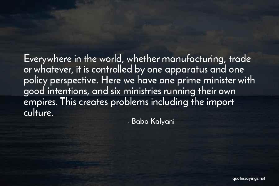 Prime Minister Quotes By Baba Kalyani Prime Minister Quotes By Baba Kalyani