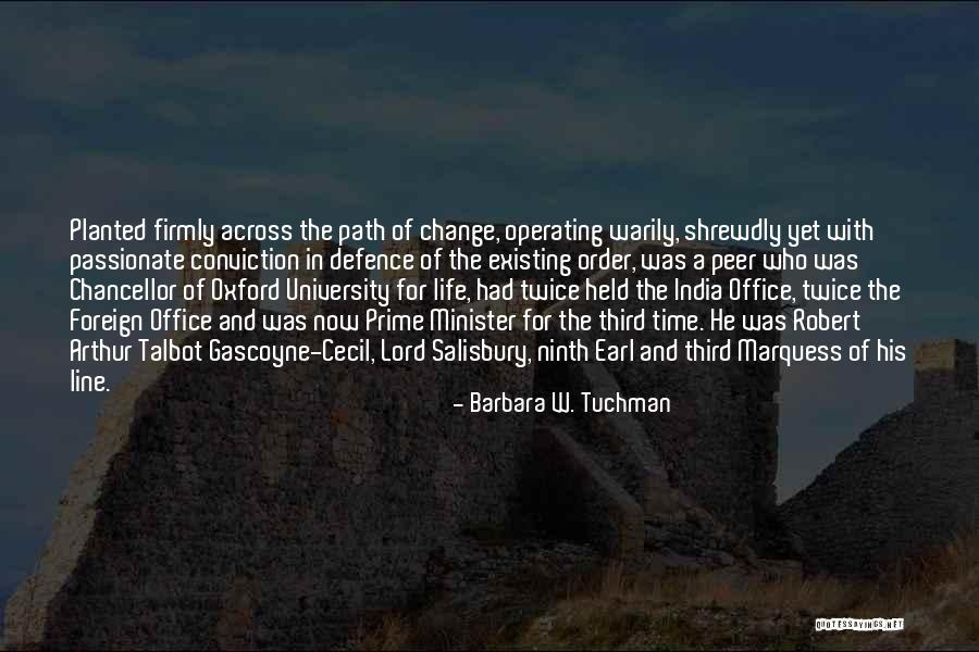 Prime Minister Quotes By Barbara W. Tuchman Prime Minister Quotes By Barbara W. Tuchman