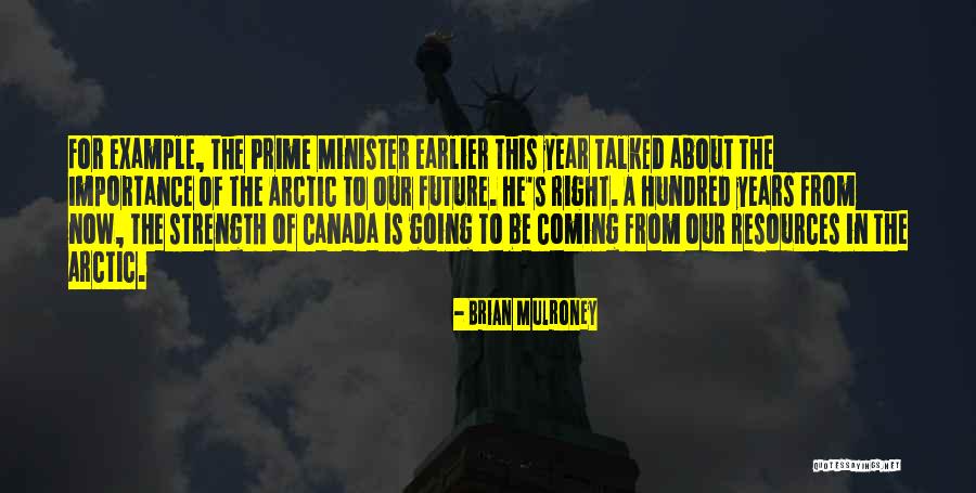 Prime Minister Quotes By Brian Mulroney Prime Minister Quotes By Brian Mulroney