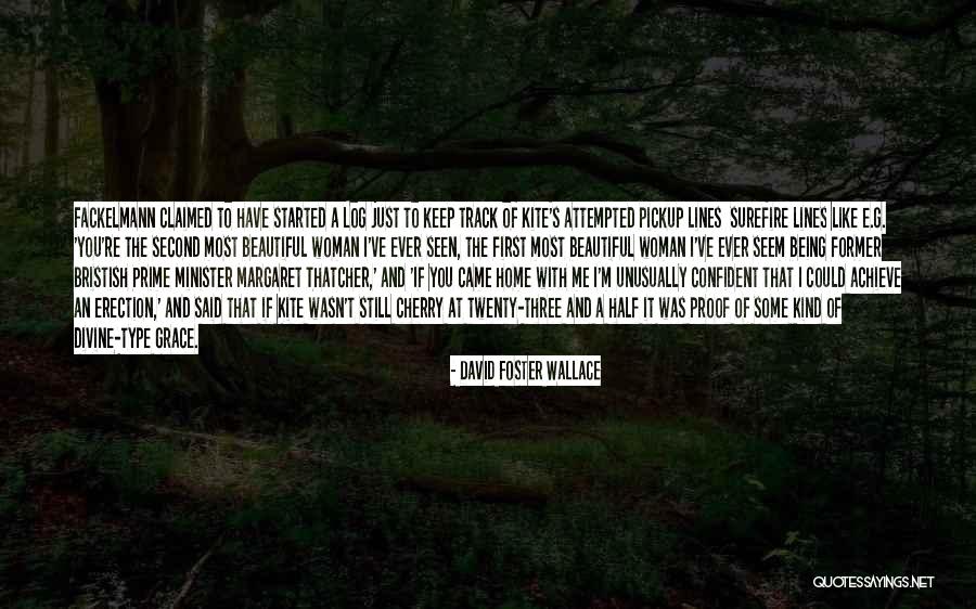 Prime Minister Quotes By David Foster Wallace Prime Minister Quotes By David Foster Wallace