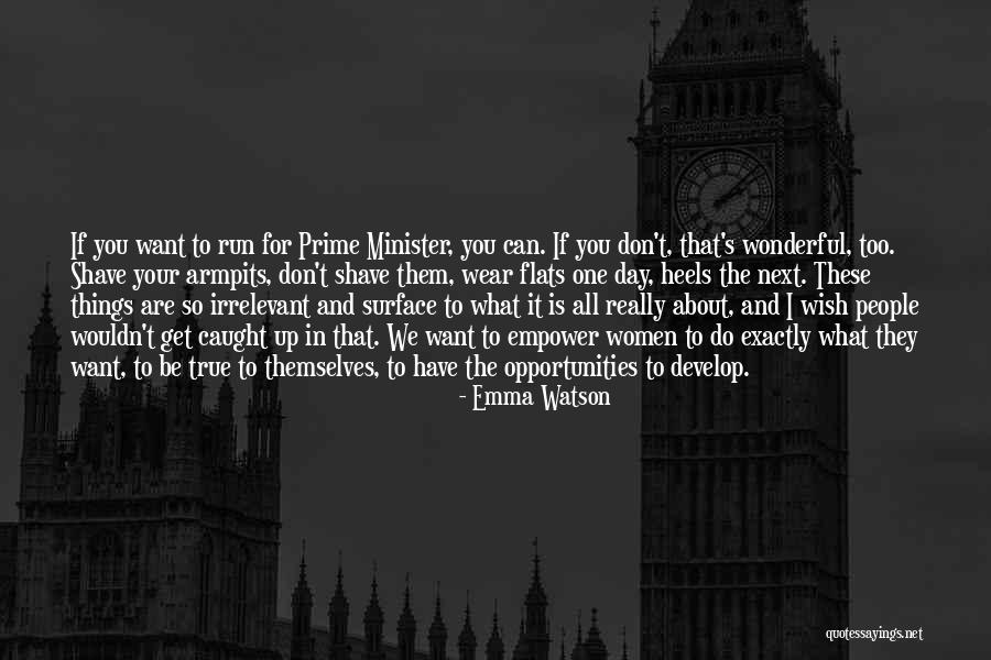 Prime Minister Quotes By Emma Watson Prime Minister Quotes By Emma Watson