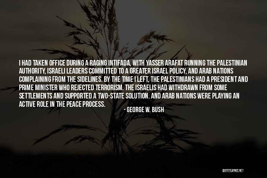 Prime Minister Quotes By George W. Bush Prime Minister Quotes By George W. Bush