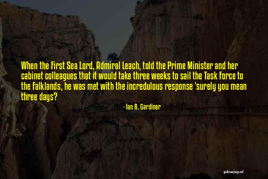Prime Minister Quotes By Ian R. Gardiner Prime Minister Quotes By Ian R. Gardiner