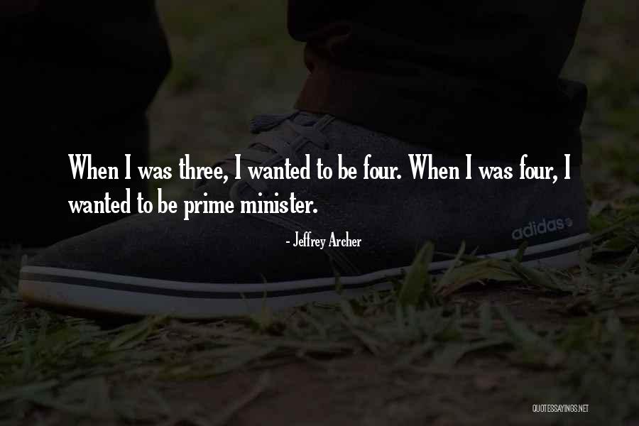 Prime Minister Quotes By Jeffrey Archer Prime Minister Quotes By Jeffrey Archer
