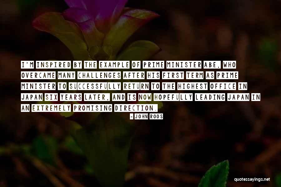 Prime Minister Quotes By John Roos Prime Minister Quotes By John Roos