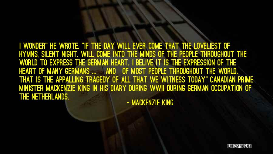 Prime Minister Quotes By Mackenzie King Prime Minister Quotes By Mackenzie King