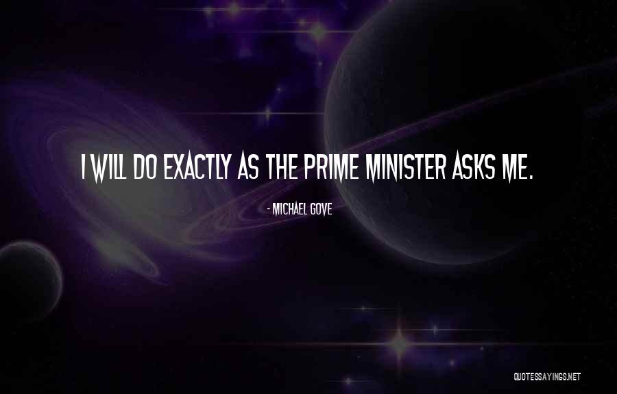 Prime Minister Quotes By Michael Gove Prime Minister Quotes By Michael Gove