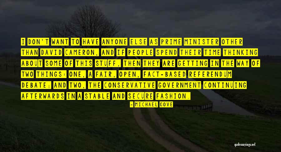 Prime Minister Quotes By Michael Gove Prime Minister Quotes By Michael Gove