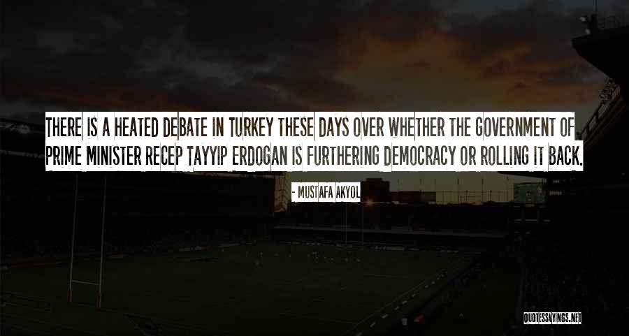 Prime Minister Quotes By Mustafa Akyol Prime Minister Quotes By Mustafa Akyol