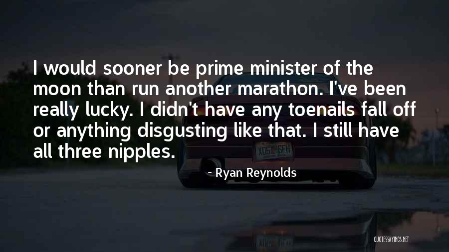 Prime Minister Quotes By Ryan Reynolds Prime Minister Quotes By Ryan Reynolds
