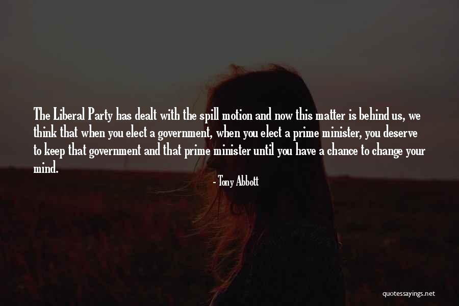 Prime Minister Quotes By Tony Abbott Prime Minister Quotes By Tony Abbott
