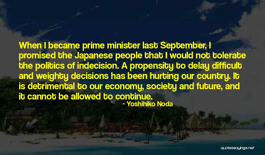 Prime Minister Quotes By Yoshihiko Noda Prime Minister Quotes By Yoshihiko Noda