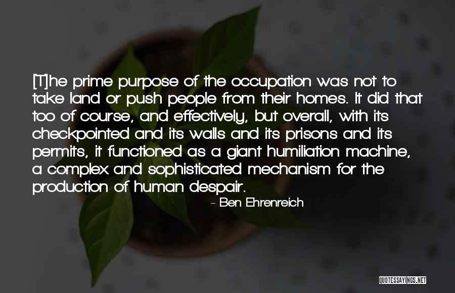 Prime Purpose Quotes By Ben Ehrenreich Prime Purpose Quotes By Ben Ehrenreich