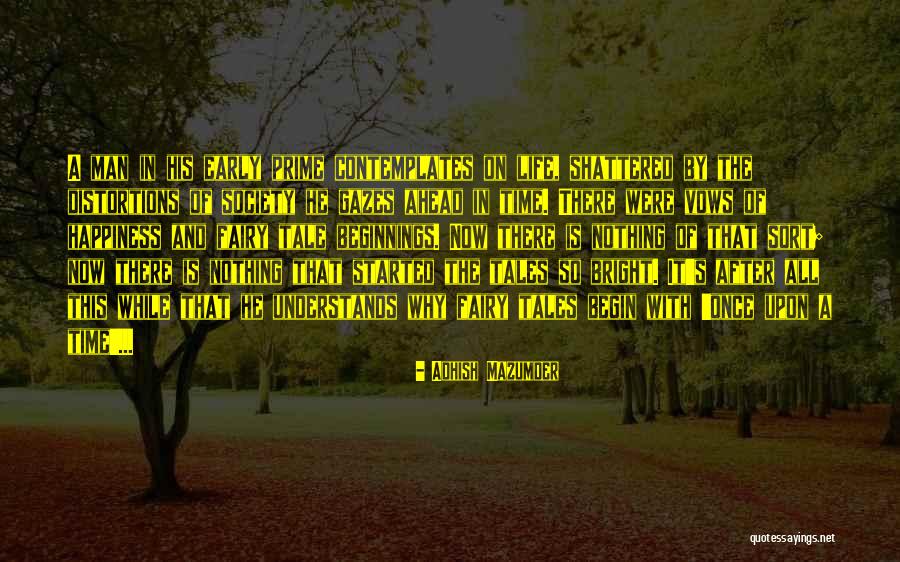 Prime Time Quotes By Adhish Mazumder Prime Time Quotes By Adhish Mazumder