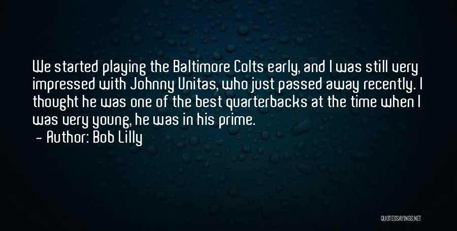Prime Time Quotes By Bob Lilly