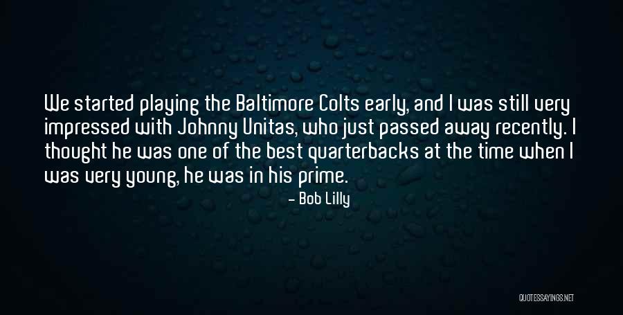 Prime Time Quotes By Bob Lilly Prime Time Quotes By Bob Lilly
