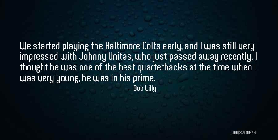 Prime Time Quotes By Bob Lilly