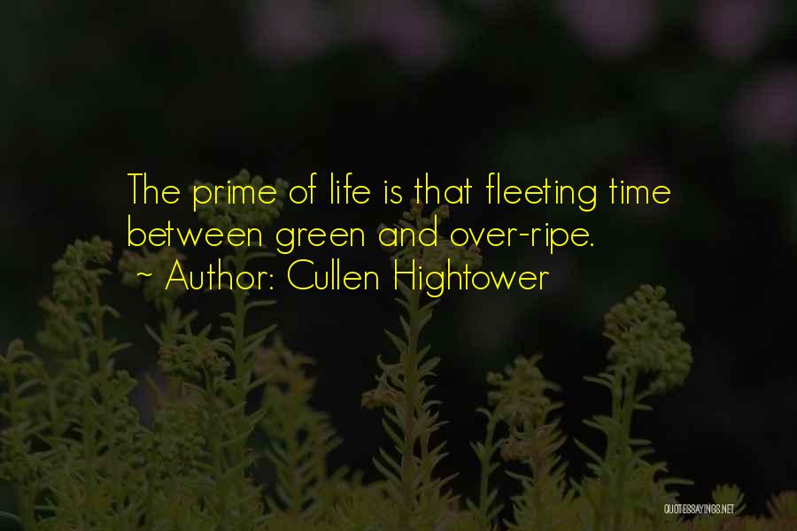 Prime Time Quotes By Cullen Hightower
