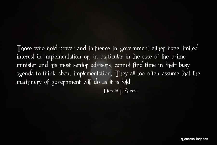 Prime Time Quotes By Donald J. Savoie Prime Time Quotes By Donald J. Savoie