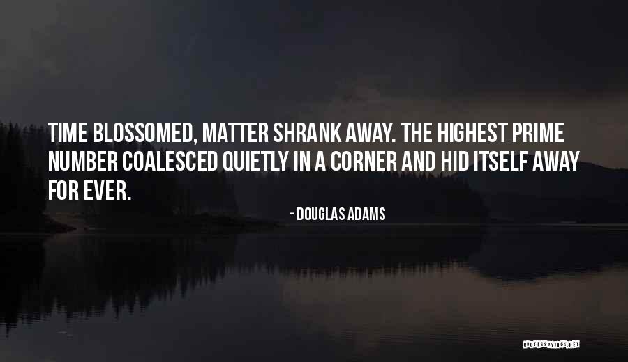 Prime Time Quotes By Douglas Adams Prime Time Quotes By Douglas Adams