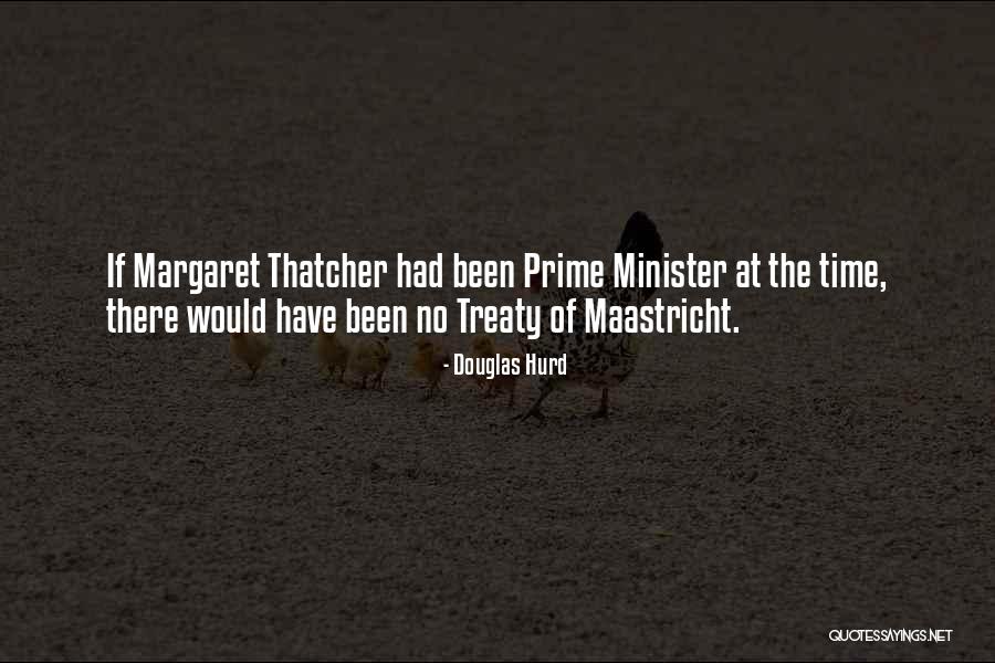 Prime Time Quotes By Douglas Hurd Prime Time Quotes By Douglas Hurd