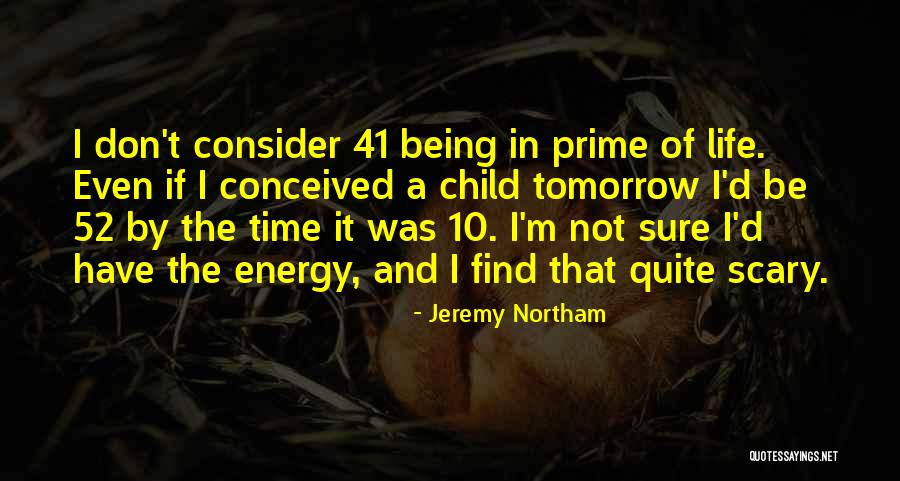 Prime Time Quotes By Jeremy Northam