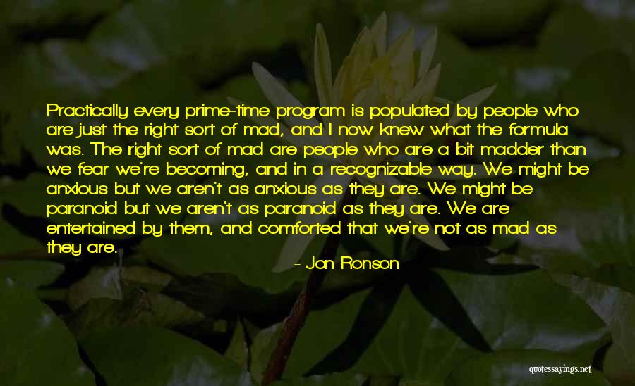 Prime Time Quotes By Jon Ronson Prime Time Quotes By Jon Ronson